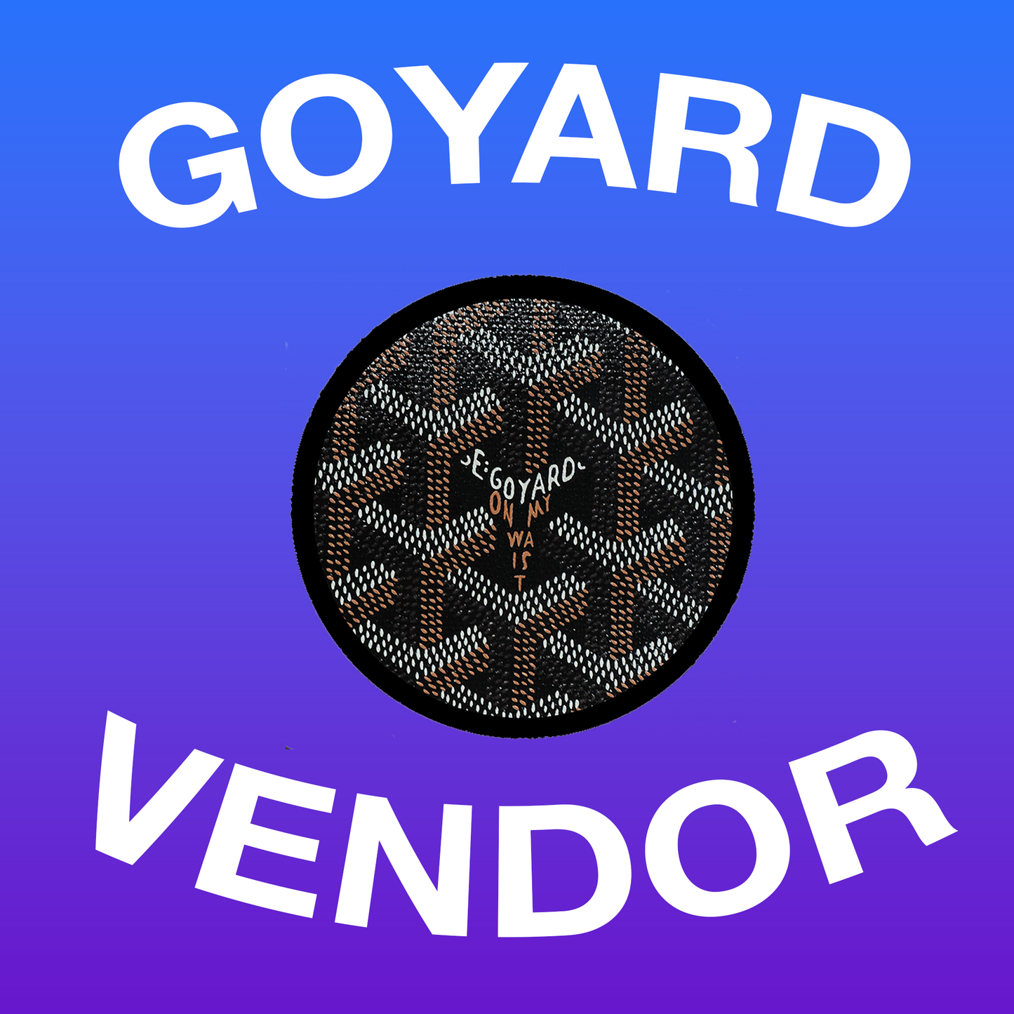 GOYARD VENDOR